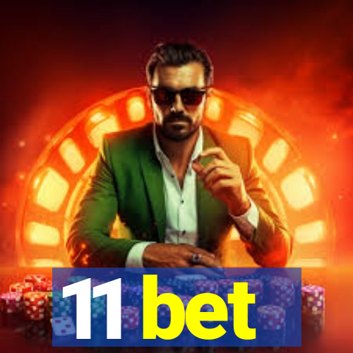 11 bet